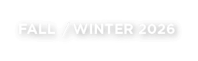 FALL / WINTER 2026