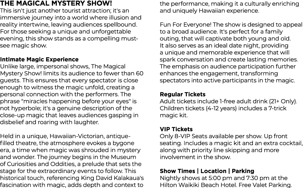 The Magical Mystery Show! This isn't just another tourist attraction; it's an immersive journey into a world where il...