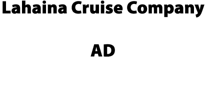 Lahaina Cruise Company AD